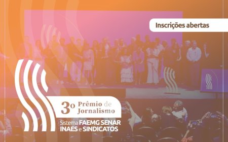Inscrições abertas para o 3º Prêmio de Jornalismo Sistema Faemg Senar, Inaes e Sindicatos